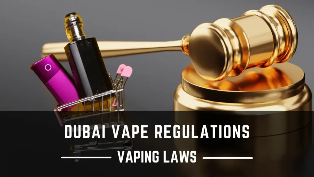 Dubai Vape Regulations